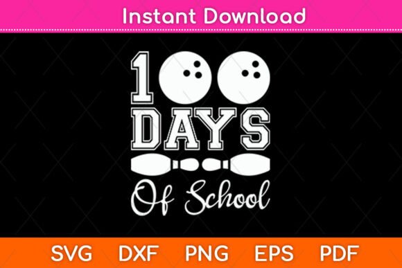 100th Day of School Bowling Ball Teacher SVG Design for Crafts and Graphics