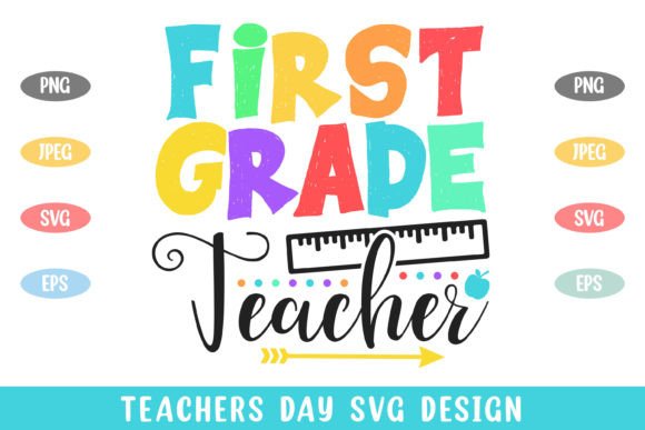 1st Grade Teacher Colorful Teachers Day: A Graphic Design Asset for Local Business Branding