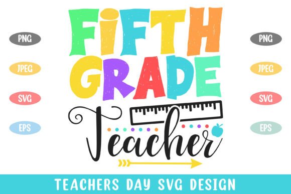 5th Grade Teacher Colorful Teachers Day Graphics