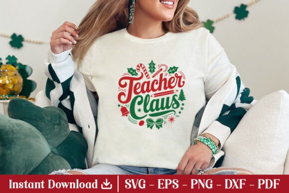 Christmas SVG Teacher Claus Shirt PNG: Graphics & Crafts