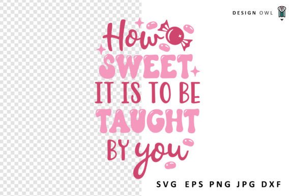 How Sweet It Is - Teacher Gift SVG