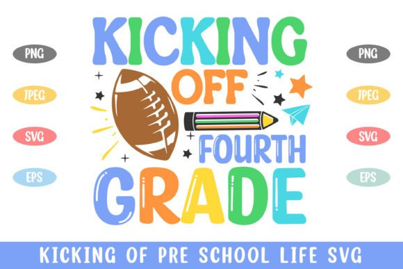 Kicking of 4th Grade School Kid Life Graphics and Crafts