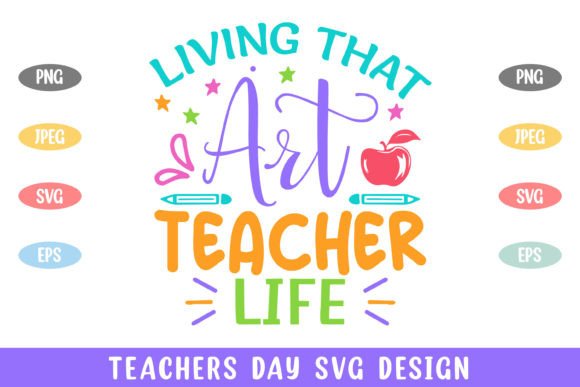 Living Art Teacher Life Teachers Day Graphics and Crafts
