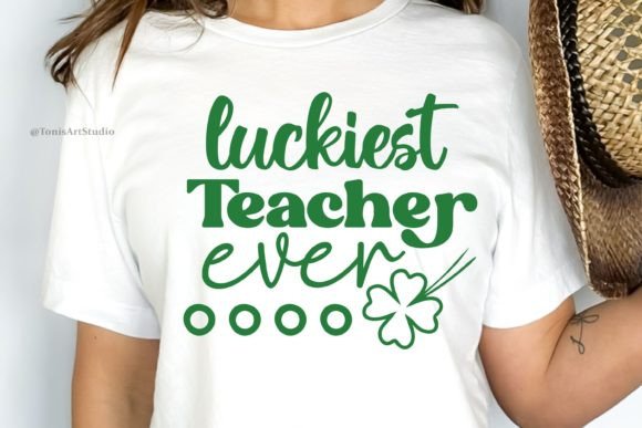 Luckiest Teacher Ever SVG St Patricks for Crafts and Graphics