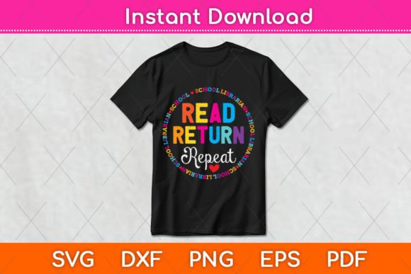 Read Return Repeat School Librarian Svg for Crafts and Graphics