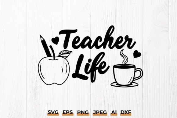 Teacher Life SVG - Teacher Gift Dxf: Graphics for Crafts